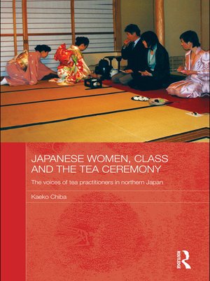 cover image of Japanese Women, Class and the Tea Ceremony